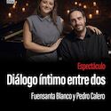 Fuensanta Blanco y Pedro Calero protagonizarn Dilogo ntimo de dos en Badajoz