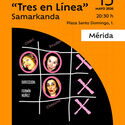 Samarkanda Teatro lleva su obra Tres en Lnea a Mrida Samarkanda Teatro lleva su obra Tres en Lnea a Mrida