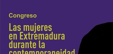 Un congreso abordar la realidad de las mujeres en Extremadura durante los siglos XIX y XX